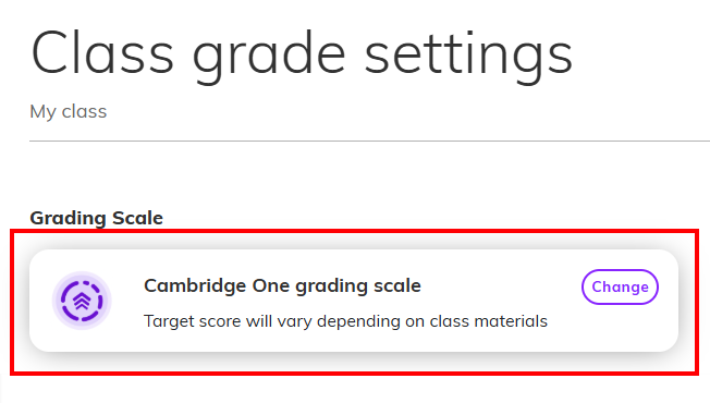 Screenshot showing the 'Class grade settings' page with the 'Cambridge One grading scale' highlighted